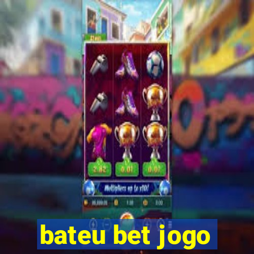 bateu bet jogo